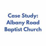 Albany Road Baptist Church Case Study thumbnail