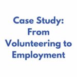 From Volunteering to Employment Case Study thumbnail