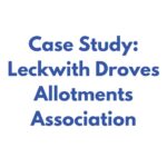 Leckwith Droves Allotments Association Case Study thumbnail