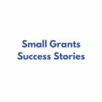 Small Grants Success Stories thumbnail